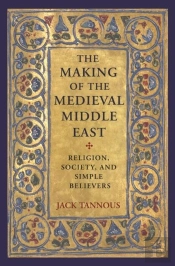The Making Of The Medieval Middle East