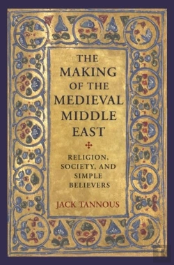Bertrand.pt - The Making Of The Medieval Middle East