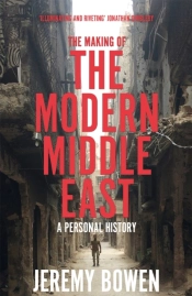 The Making Of The Modern Middle East