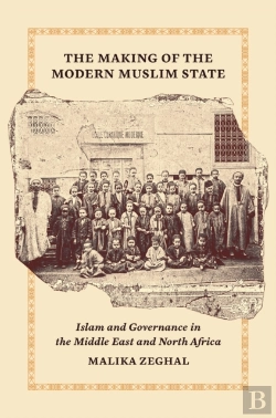 Bertrand.pt - The Making Of The Modern Muslim State