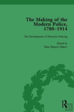 Bertrand.pt - The Making Of The Modern Police, 1780â€“1914, Part Ii Vol 6