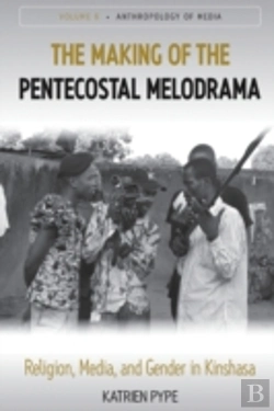 Bertrand.pt - The Making Of The Pentecostal Melodrama