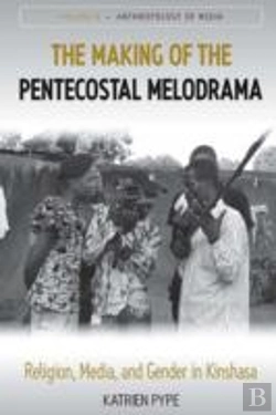 Bertrand.pt - The Making Of The Pentecostal Melodrama