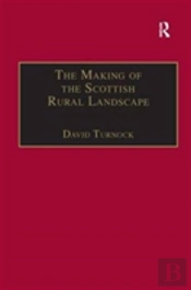 The Making Of The Scottish Rural Landscape