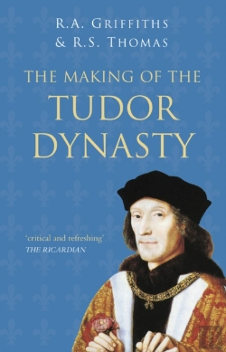 Bertrand.pt - The Making Of The Tudor Dynasty: Classic Histories Series