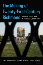 The Making Of Twenty-First-Century Richmond