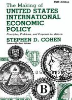 The Making Of United States International Economic Policy