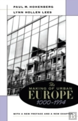 Bertrand.pt - The Making Of Urban Europe, 1000â€“1994