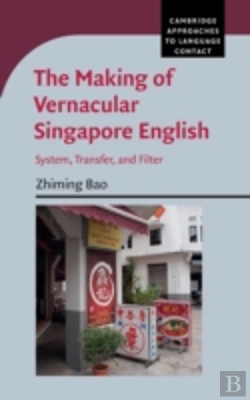 Bertrand.pt - The Making Of Vernacular Singapore English