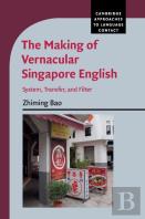 The Making Of Vernacular Singapore English