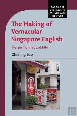 Bertrand.pt - The Making Of Vernacular Singapore English