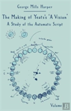 Bertrand.pt - The Making Of Yeats'S A Vision