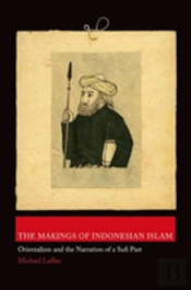 The Makings Of Indonesian Islam
