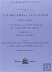 The Malaspina Expedition 1789-1794 / ... / Volume Iii / Manila To Cadiz