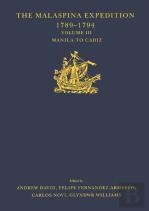 The Malaspina Expedition 1789-1794 / ... / Volume Iii / Manila To Cadiz