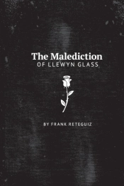 The Malediction Of Llewyn Glass