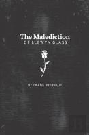 The Malediction Of Llewyn Glass