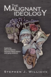The Malignant Ideology