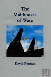 The Malthouses Of Ware