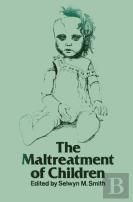 The Maltreatment Of Children