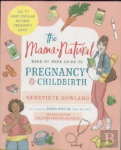 The Mama Natural Week-By-Week Guide To Pregnancy And Childbirth