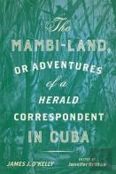 The Mambi-Land, Or Adventures Of A Herald Correspondent In Cuba