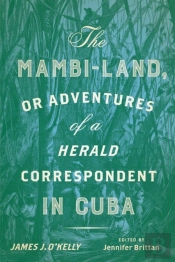 The Mambi-Land, Or Adventures Of A Herald Correspondent In Cuba