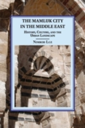 The Mamluk City In The Middle East