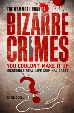 Bertrand.pt - The Mammoth Book Of Bizarre Crimes