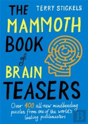 The Mammoth Book Of Brain Teasers