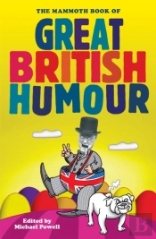 The Mammoth Book Of Great British Humour