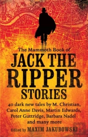 The Mammoth Book Of Jack The Ripper Stories