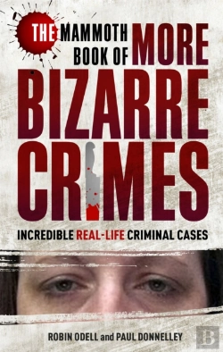 Bertrand.pt - The Mammoth Book Of More Bizarre Crimes