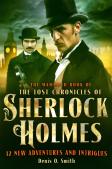 The Mammoth Book Of The Lost Chronicles Of Sherlock Holmes