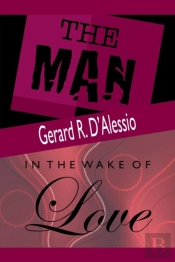 The Man And In The Wake Of Love