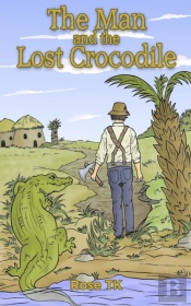 The Man And The Lost Crocodile