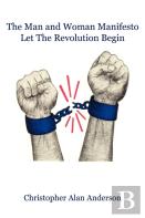 The Man And Woman Manifesto: Let The Revolution Begin