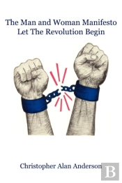 The Man And Woman Manifesto: Let The Revolution Begin