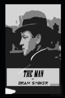 The Man By Bram Stoker (Annotated Edition)