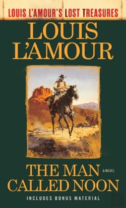 Bertrand.pt - The Man Called Noon (Louis L'Amour'S Lost Treasures)