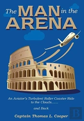 The Man In The Arena: The Story Of An Av