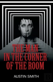 The Man In The Corner Of The Room
