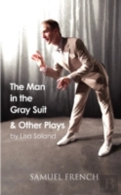 The Man In The Gray Suit And Other Short Plays