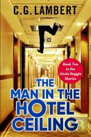 The Man In The Hotel Ceiling