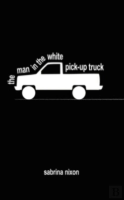 Bertrand.pt - The Man In The White Pick-Up Truck