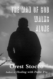 The Man Of God Walks Alone