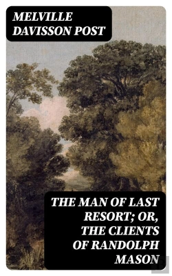 Bertrand.pt - The Man Of Last Resort; Or, The Clients Of Randolph Mason