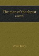 The Man Of The Forest A Novel