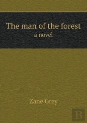 The Man Of The Forest A Novel