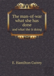 The Man-Of-War What She Has Done And What She Is Doing